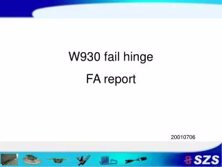W930 fail hinge FA report