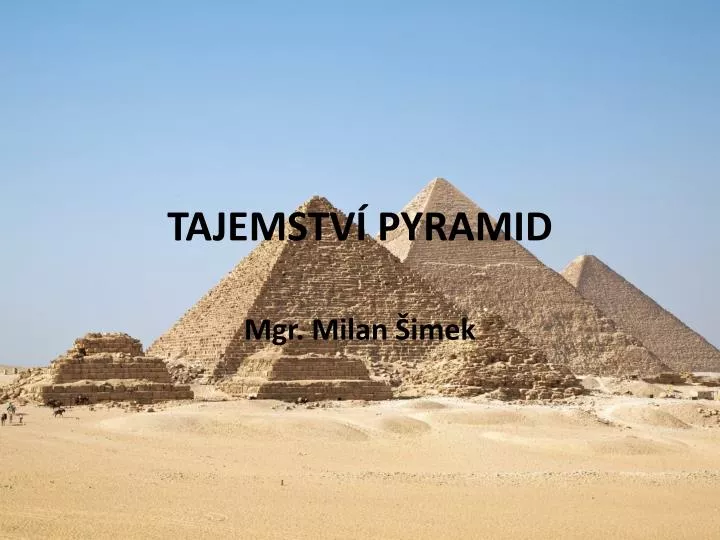 PPT - TAJEMSTVÍ PYRAMID PowerPoint Presentation, Free Download - ID:6568914