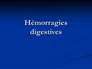 h morragies digestives