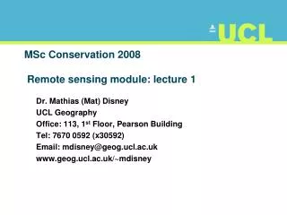 MSc Conservation 2008 Remote sensing module: lecture 1