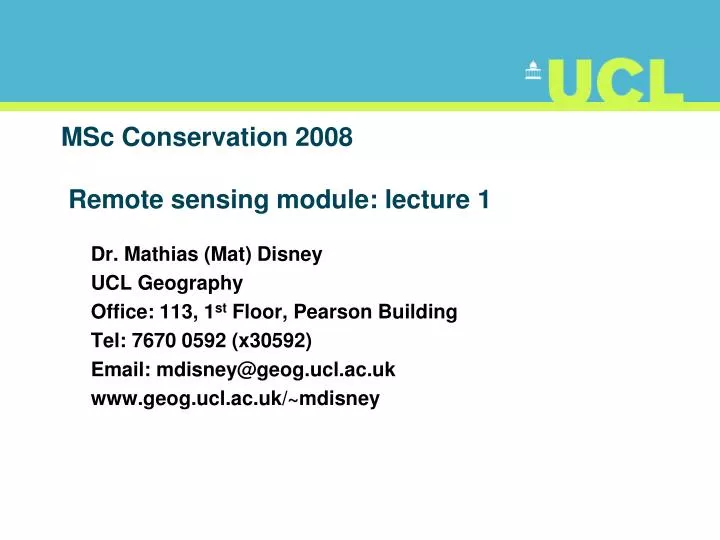 msc conservation 2008 remote sensing module lecture 1