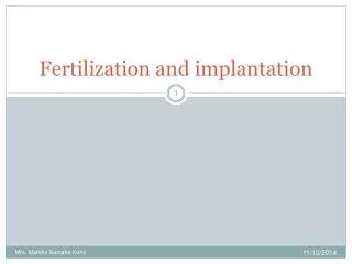 Fertilization and implantation