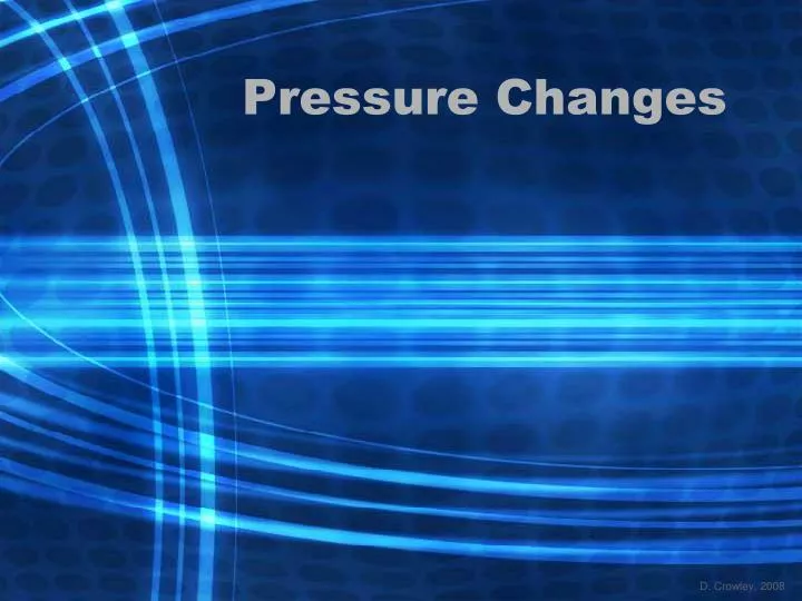 pressure changes