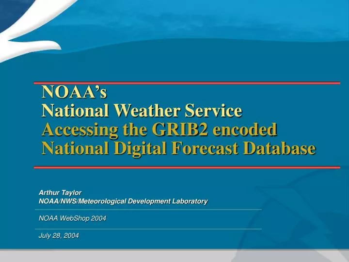 noaa s national weather service accessing the grib2 encoded national digital forecast database