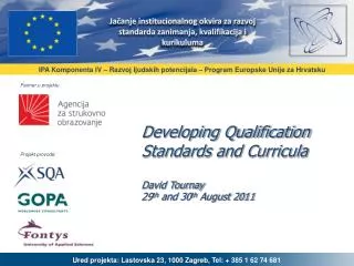 Developing Qualification Standards and Curricula David Tournay 29 th and 30 th August 2011