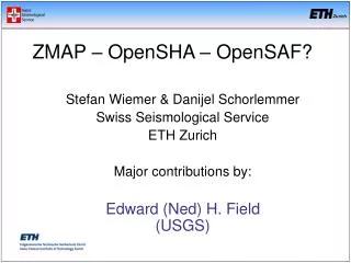 Stefan Wiemer &amp; Danijel Schorlemmer Swiss Seismological Service ETH Zurich