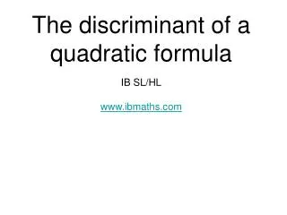 The discriminant of a quadratic formula