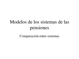 modelos de los sistemas de las pensiones