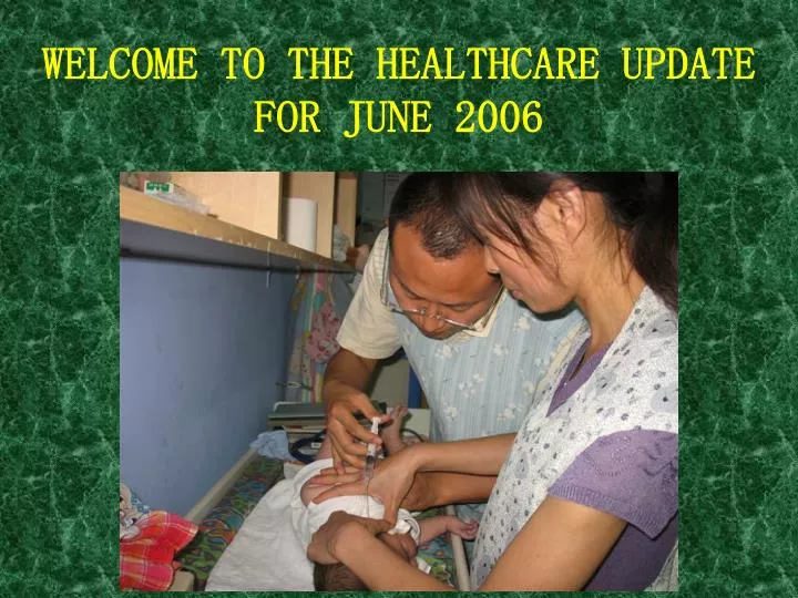welcome to the healthcare update for june 2006