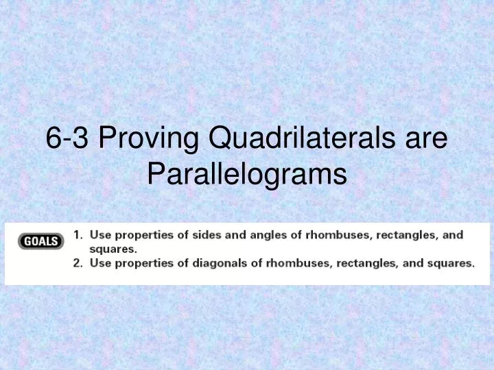 6 3 proving quadrilaterals are parallelograms