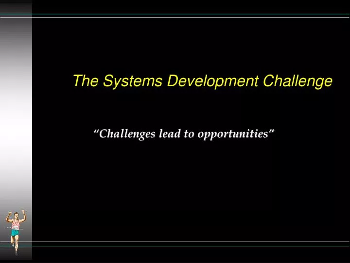 the systems development challenge