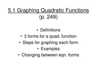 5.1 Graphing Quadratic Functions (p. 249)