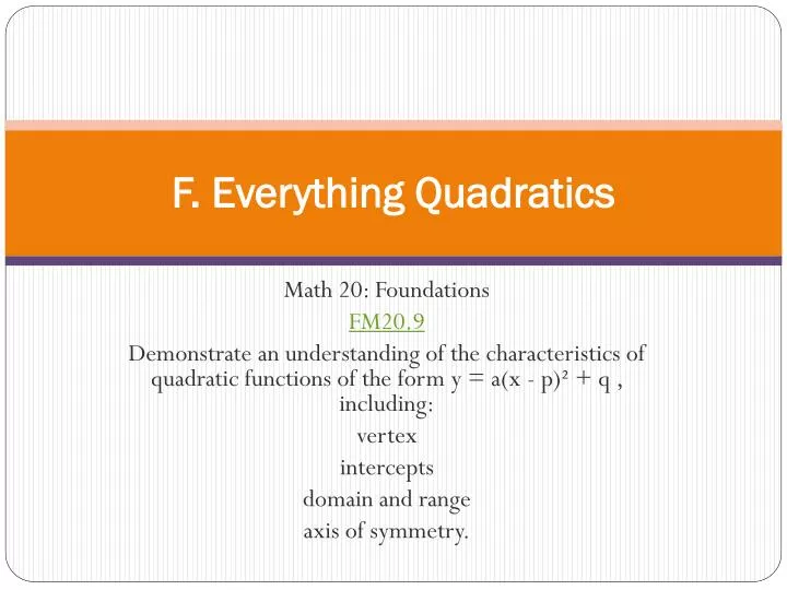f everything quadratics