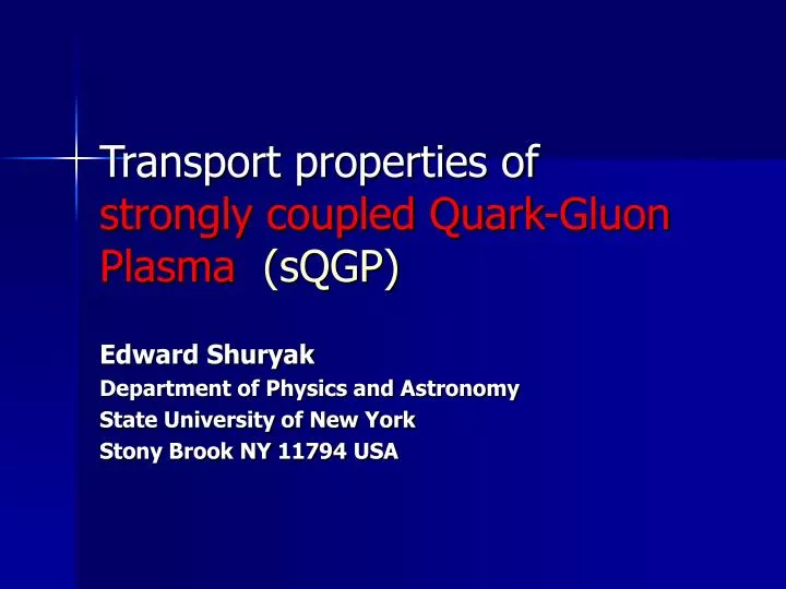transport properties of strongly coupled quark gluon plasma sqgp