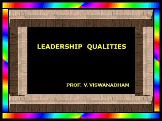 LEADERSHIP QUALITIES