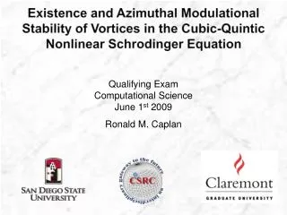 Qualifying Exam Computational Science June 1 st 2009 Ronald M. Caplan