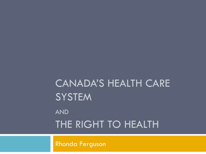canada s health care system and the right to health