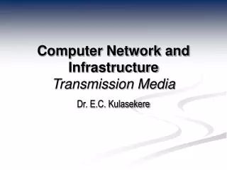 Computer Network and Infrastructure Transmission Media