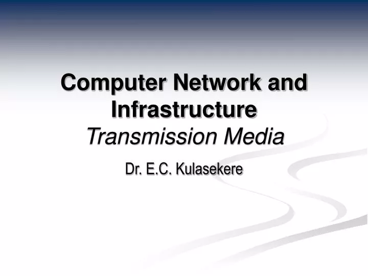 computer network and infrastructure transmission media