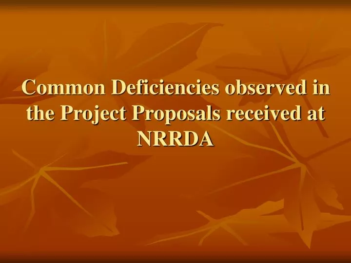 common deficiencies observed in the project proposals received at nrrda