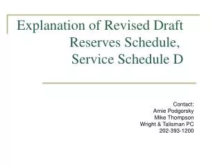 Explanation of Revised Draft Reserves Schedule, Service Schedule D