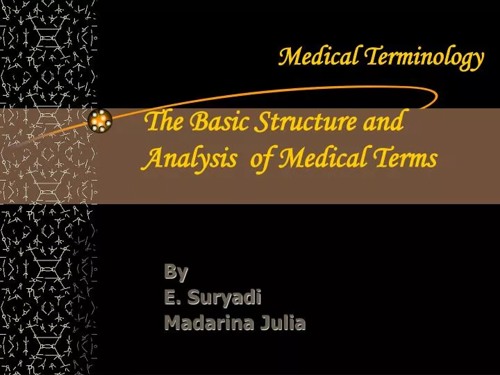 the basic structure and analysis of medical terms