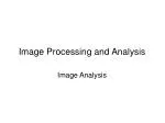 Image Processing and Analysis - slide 1