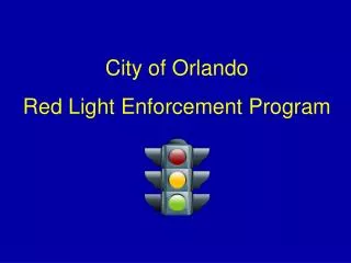 City of Orlando Red Light Enforcement Program