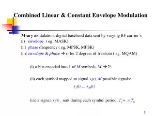 Combined Linear &amp; Constant Envelope Modulation