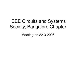 IEEE Circuits and Systems Society, Bangalore Chapter