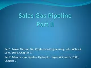 Sales Gas Pipeline Part II