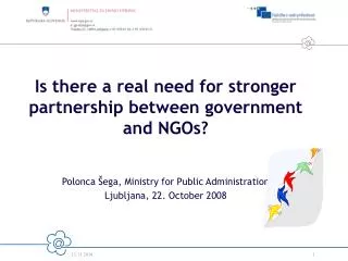 Is there a real need for stronger partnership between government and NGOs?