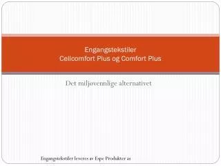 Engangstekstiler Cellcomfort Plus og Comfort Plus