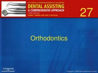 Orthodontics