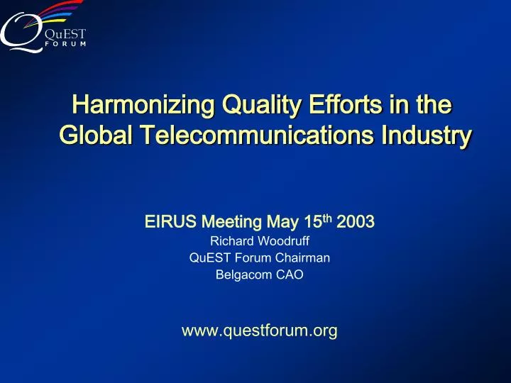 harmonizing quality efforts in the global telecommunications industry