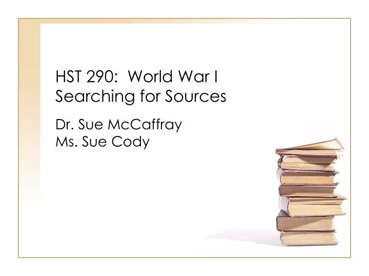 hst 290 world war i searching for sources