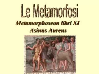 metamorphoseon libri xi asinus aureus