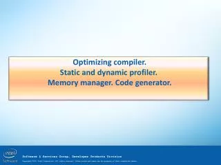 Optimizing compiler . Static and dynamic profiler . Memory manager. Code generator.