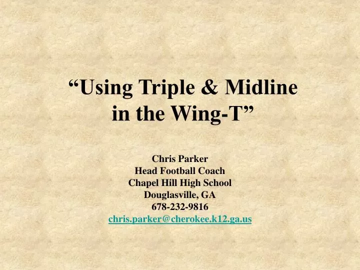using triple midline in the wing t