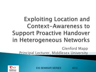 Exploiting Location and Context-Awareness to Support Proactive Handover in Heterogeneous Networks