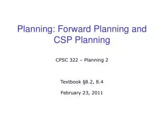 Planning: Forward Planning and CSP Planning