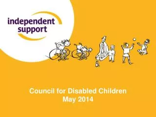 Council for Disabled Children May 2014