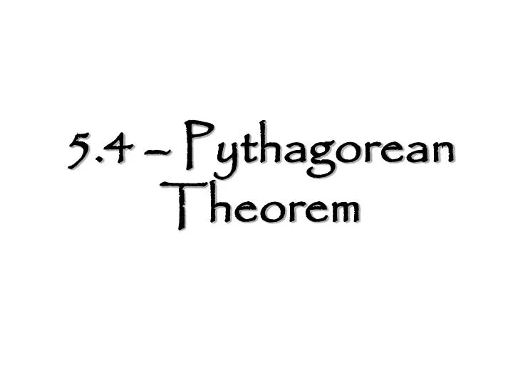 5 4 pythagorean theorem