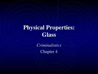 Physical Properties: Glass