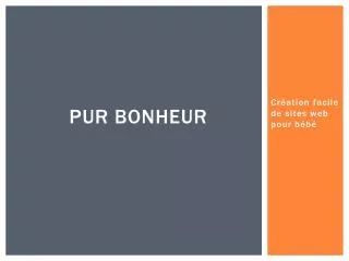 pur bonheur