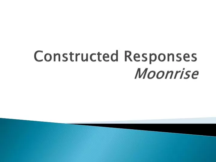 constructed responses moonrise