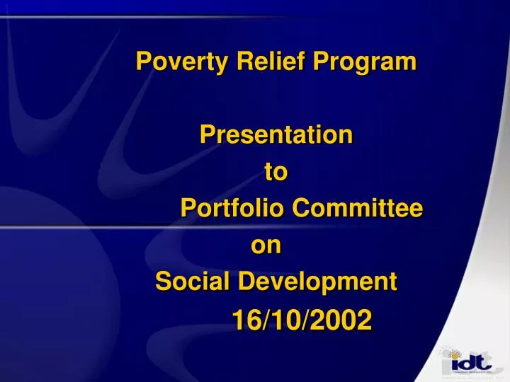poverty relief program presentation to portfolio committee on social development 16 10 2002