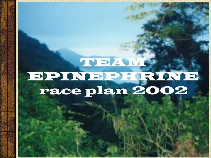 team epinephrine race plan 2002