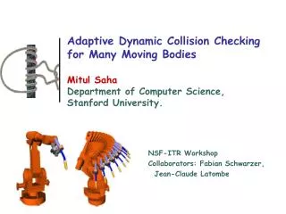 NSF-ITR Workshop Collaborators: Fabian Schwarzer, Jean-Claude Latombe