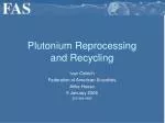 Plutonium Reprocessing and Recycling - slide 1
